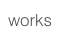 works
