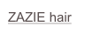 ZAZIE hair